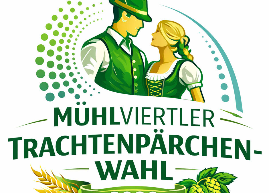 Mühlviertler Trachtenpärchen-Wahl 2026
